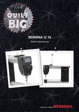 Load image into Gallery viewer, BERNINA Q16 BEDIENUNGSANLEITUNG DEUTSCH NAHMASCHINE
