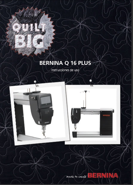 BERNINA Q16 PLUS INSTRUCCIONES DE USO ESPANOL MAQUINA DE COSER