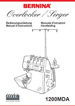 Load image into Gallery viewer, BERNINA 1200MDA BEDIENUNGSANLEITUNG MANUEL D&#39;INSTRUCTIONS MANUALE D&#39;ISTRUZIONI HANDLEIDING DE FR IT NL OVERLOCKER /SERGER NAHMASCHINE MACHINA COUDRE MACCHINA DA CUCIRE NAAIMACHINE
