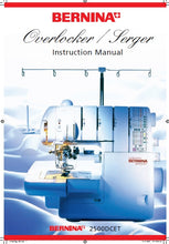 Load image into Gallery viewer, BERNINA 2500DCET OVERLOCKER/SERGER INSTRUCTION MANUAL ENGLISH SEWING MACHINE
