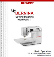 Load image into Gallery viewer, BERNINA WORKBOOK 1 BASIC OPERATION MANUAL ENGLISH SEWING MACHINE
