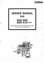 Load image into Gallery viewer, BROTHER BAS-605 BAS-610 SERVICE MANUAL BOOK IN ENGLISH SEWING MACHINE

