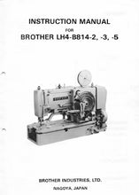 Load image into Gallery viewer, BROTHER LH4-B814-2 LH4-B814-3 LH4-B814-5 INSTRUCTION MANUAL BOOK IN ENGLISH SEWING MACHINE
