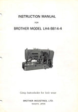 Load image into Gallery viewer, BROTHER LH4-B814-4 INSTRUCTION MANUAL BOOK IN ENGLISH SEWING MACHINE
