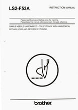 Load image into Gallery viewer, BROTHER LS2-F53A INSTRUCTION MANUAL BOOK IN ENGLISH SEWING MACHINE
