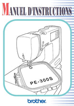 Load image into Gallery viewer, BROTHER PE-300S MANUEL D'INSTRUCTIONS FRANCAIS MACHINE A COUDRE

