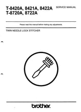 Load image into Gallery viewer, BROTHER T-8420A T-8421A T-8422A T-8720A T-8722A SERVICE MANUAL BOOK IN ENGLISH SEWING MACHINE
