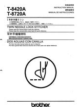Load image into Gallery viewer, BROTHER T-8420A T-8720A INSTRUCTION MANUAL MANUAL DE INSTRUCCIONES ENGLISH ESPANOL SEWING MACHINE MAQUINA DE COSER

