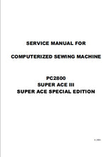 Load image into Gallery viewer, BROTHER CS8072 PC2800 SUPER ACE III SUPER ACE SPECIAL EDITION  SERVICE MANUAL BOOK IN ENGLISH COMPUTERISED SEWING MACHINE
