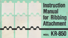 Load image into Gallery viewer, BROTHER KR-850 INSTRUCTION MANUAL IN ENGLISH RIBBING ATTACHMENT
