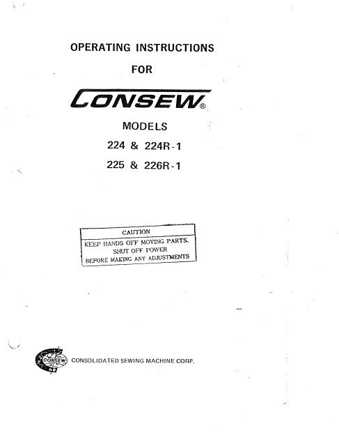 CONSEW MODEL 224 224R-1 225 226R-1 OPERATING INSTRUCTIONS IN ENGLISH SEWING MACHINE