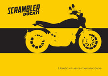 Load image into Gallery viewer, DUCATI SCRAMBLER LIBRETTO DI USO E MANUTENZIONE ITAL MOTOCICLO
