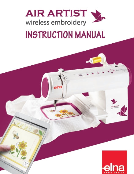 ELNA AIR ARTIST INSTRUCTION MANUAL ENGLISH WIRELESS EMBROIDERY SEWING MACHINE