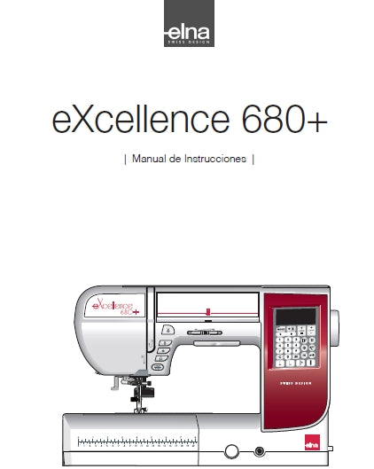 ELNA EXCELLENCE 680+ MANUAL DE INSTRUCCIONES ESPANOL MAQUINA DE COSER
