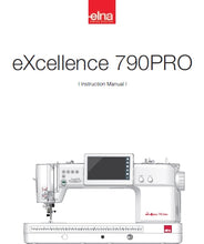 Load image into Gallery viewer, ELNA EXCELLENCE 790PRO INSTRUCTION MANUAL ENGLISH SEWING MACHINE
