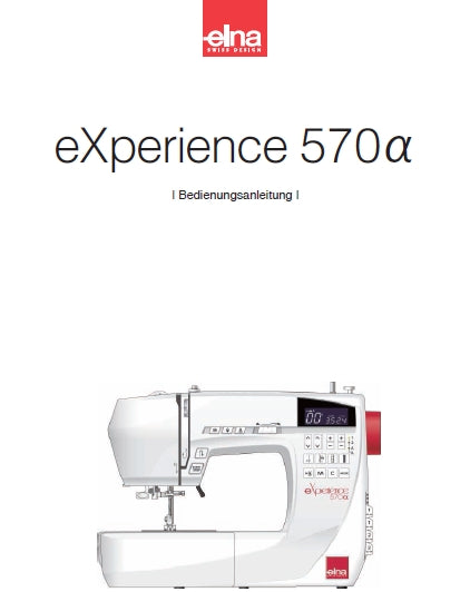 ELNA EXPERIENCE 570a BEDIENUNGSANLEITUNG DEUTSCH NAHMASCHINE