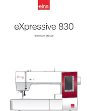Load image into Gallery viewer, ELNA EXPRESSIVE 830 INSTRUCTION MANUAL ENGLISH SEWING MACHINE
