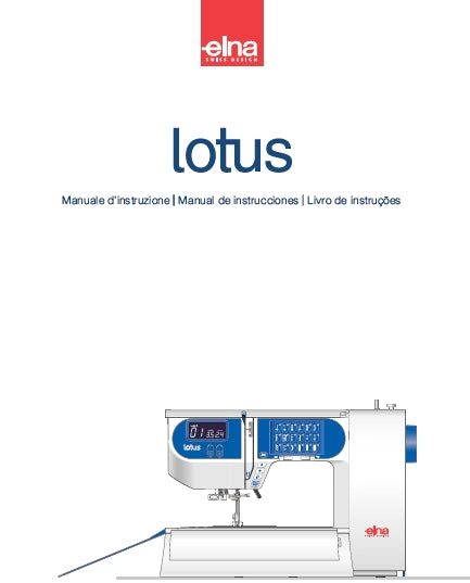 ELNA LOTUS MANUALE D'INSTRUZIONE MANUAL DE INSTRUCCIONES LIVRO DE INSTRUCOES ITAL ESP PORT MACCHINA DA CUCIRE MAQUINA DE COSER MAQUINA DE COSTURA