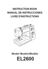 Load image into Gallery viewer, ELNA EL2600 INSTRUCTION BOOK MANUAL DE INSTRUCCIONES LIVRE D'INSTRUCTIONS ENG ESP FRANC SEWING MACHINE MAQUINA DE COSER MACHINE A COUDRE
