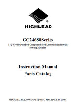Load image into Gallery viewer, HIGHLEAD GC24688 SERIES INSTRUCTION MANUAL IN ENGLISH SEWING MACHINE
