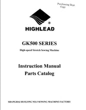 Load image into Gallery viewer, HIGHLEAD GK500 SERIES INSTRUCTION MANUAL IN ENGLISH SEWING MACHINE
