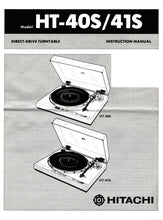 Load image into Gallery viewer, HITACHI HT-40S HT-41S INSTRUCTION MANUAL DIRECT DRIVE TURNTABLE
