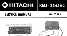 Load image into Gallery viewer, HITACHI KMS-2343HC SERVICE MANUAL CAR RADIO WITH STEREO
