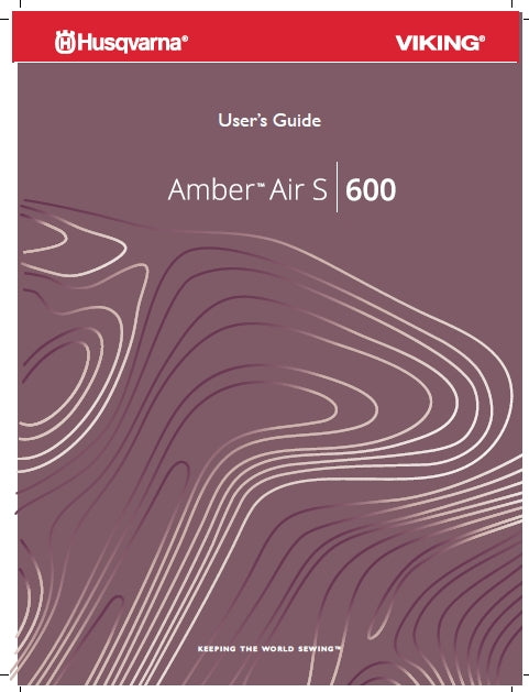 HUSQVARNA AMBER AIR S/600 USERS GUIDE ENGLISH SEWING MACHINE