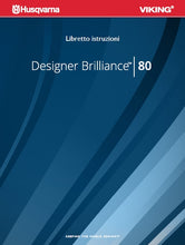 Load image into Gallery viewer, HUSQVARNA VIKING DESIGNER BRILLIANCE 80 LIBRETTO ISTRUZIONI ITALIANO MACCHINA DA CUCIRE
