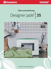 Load image into Gallery viewer, HUSQVARNA VIKING DESIGNER JADE 35 GEBRAUCHSANLEITUNG DEUTSCH NAHMASCHINE
