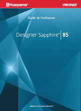 Load image into Gallery viewer, HUSQVARNA VIKING DESIGNER SAPPHIRE 85 GUIDE DE L'UTILISATEUR FRANCAIS MACHINE A COUDRE
