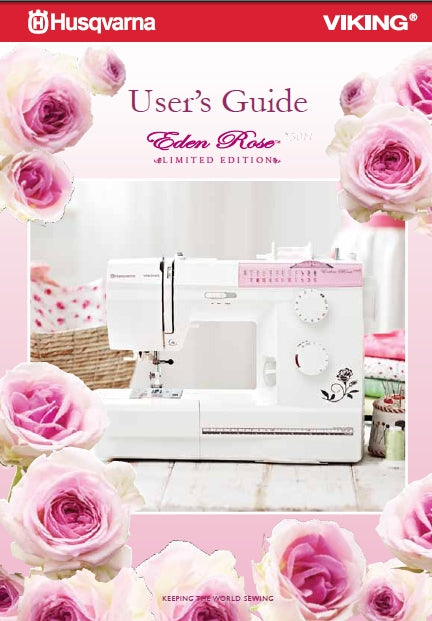 HUSQVARNA VIKING EDEN ROSE 250M LIMITED EDITION USERS GUIDE ENGLISH SEWING MACHINE