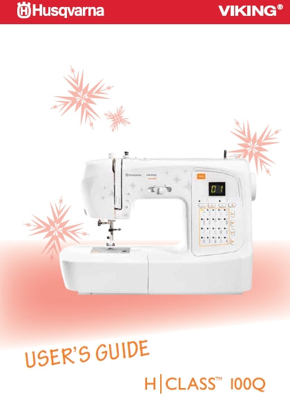 HUSQVARNA VIKING H/CLASS 100Q USERS GUIDE ENGLISH SEWING MACHINE – THE ...