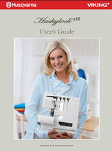 Load image into Gallery viewer, HUSQVARNA VIKING HUSKYLOCK S15 USERS GUIDE ENGLISH SEWING MACHINE
