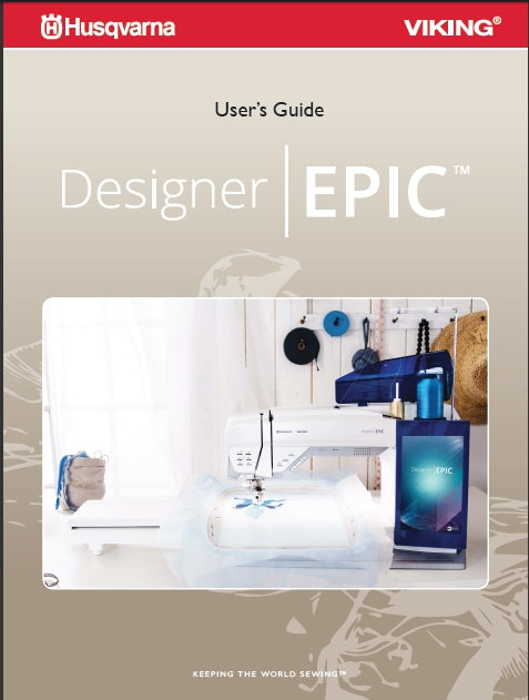 HUSQVARNA VIKING DESIGNER EPIC USERS GUIDE ENGLISH SEWING MACHINE