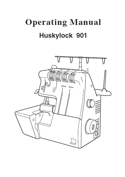 HUSQVARNA VIKING HUSKYLOCK 901 OPERATING MANUAL ENGLISH SEWING MACHINE