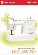 Load image into Gallery viewer, HUSQVARNA VIKING H CLASS E20 BEDIENUNGSANLEITUNG DEUTSCH NAHMASCHINE
