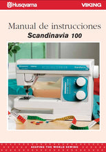 Load image into Gallery viewer, HUSQVARNA VIKING SCANDINAVIA 100 MANUAL DE INSTRUCCIONES ESP MAQUINA DE COSER
