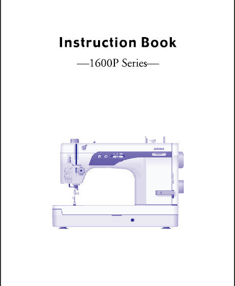 JANOME 1600P SERIES INSTRUCTION BOOK ENGLISH SEWING MACHINE