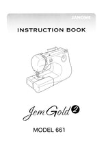 Load image into Gallery viewer, JANOME 661 JEM GOLD 2 INSTRUCTION BOOK ENGLISH SEWING MACHINE
