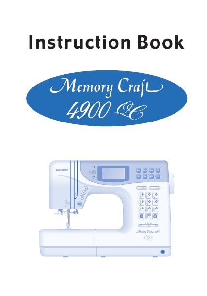 JANOME MEMORY CRAFT 4900QC INSTRUCTION BOOK ENGLISH SEWING MACHINE