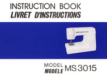 Load image into Gallery viewer, JANOME MS3015 INSTRUCTION BOOK/LIVRET D'INSTRUCTIONS ENGLISH FRANCAIS SEWING MACHINE
