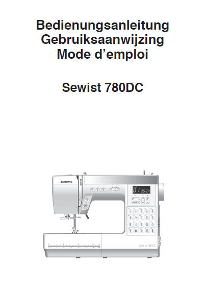 JANOME SEWIST 780DC BEDIENUNGSANLEITUNG DEUTSCH NEDERLANDS FRANCAIS SEWING MACHINE