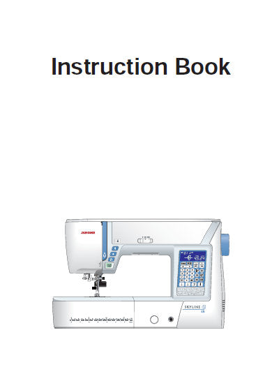 JANOME SKYLINE S5 INSTRUCTION BOOK ENGLISH SEWING MACHINE