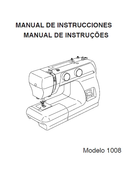 JANOME 1008 MANUAL DE INSTRUCCIONES MANUAL DE INSTRUCOES ESP PORT MAQUINA DE COSER MAQUINA DE COSTURA