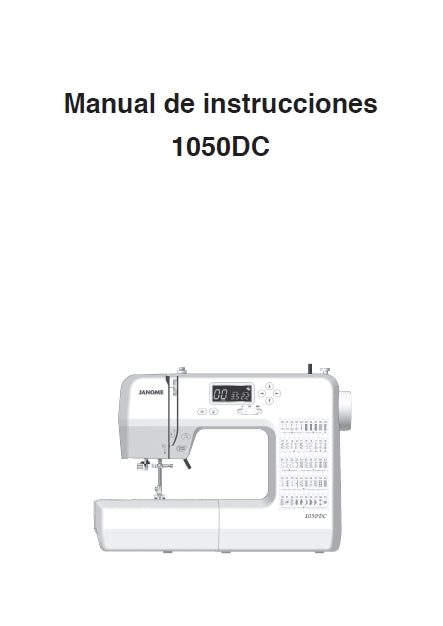 JANOME 1050DC MANUAL DE INSTRUCCIONES ESPANOL MAQUINA DE COSER