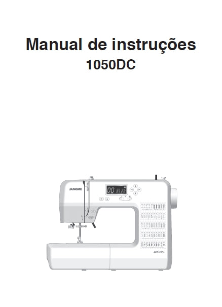 JANOME 1050DC MANUAL DE INSTRUCOES PORTUGUESE BR MAQUINA DE COSTURA