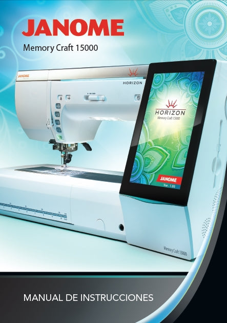 JANOME MEMORY CRAFT 15000 MANUAL DE INSTRUCCIONES ESPANOL MAQUINA DE COSER