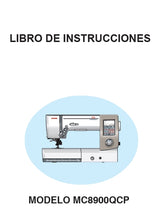 Load image into Gallery viewer, JANOME MEMORY CRAFT 8900QCP 9900QCP LIBRO DE INSTRUCCIONES ESPANOL MAQUINA DE COSER
