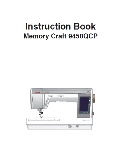 JANOME MEMORY CRAFT 9450QCP INSTRUCTION BOOK ENGLISH SEWING MACHINE